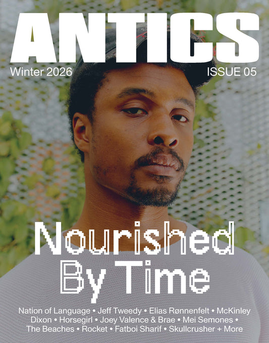 ANTICS ISSUE 5: NOURISHED BY TIME VERSION